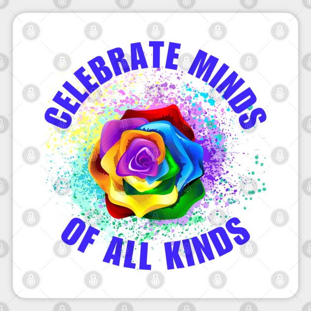 Celebrate Minds Of All Kinds Magnet by HobbyAndArt